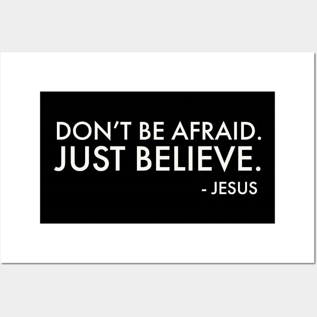 Don't be afraid.  Just believe Wall Art by ChristianLifeApparel